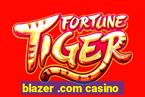 blazer .com casino